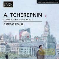 Tcherepnin: Complete Piano Works • 3
